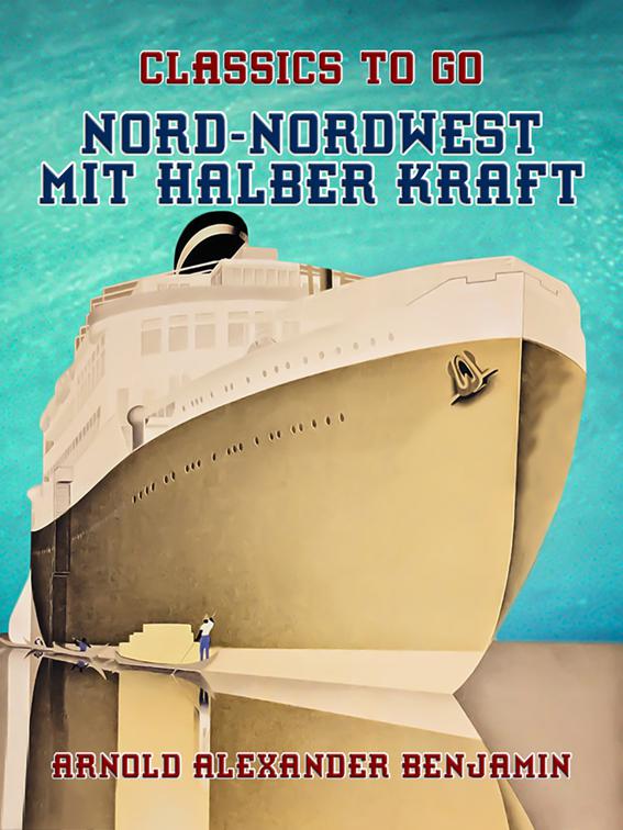 Nord-Nordwest mit halber Kraft, Classics To Go