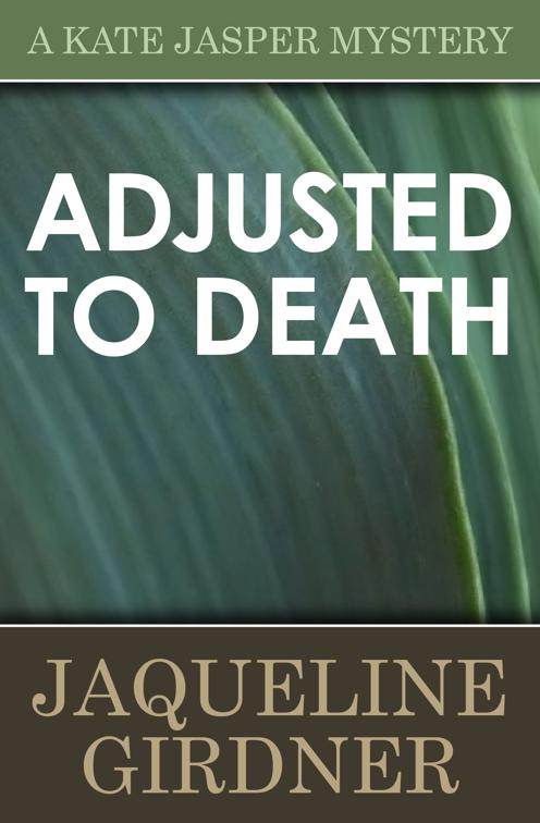 Adjusted to Death, The Kate Jasper Mysteries