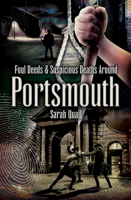 Foul Deeds &amp; Suspicious Deaths Around Portsmouth, Foul Deeds &amp; Suspicious Deaths