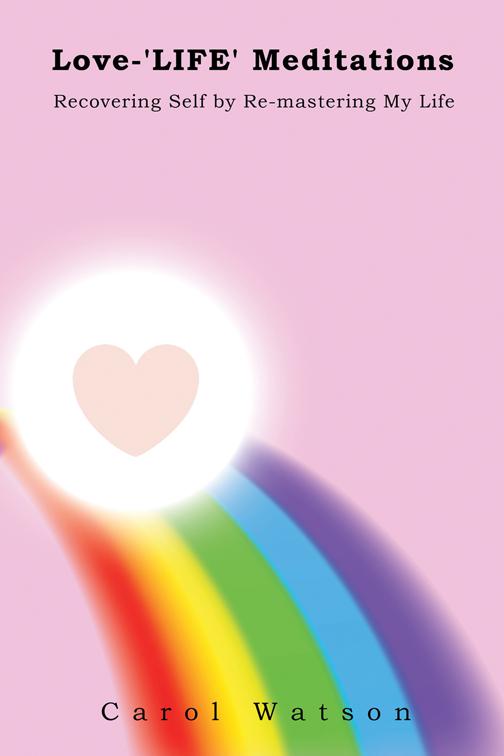 Love-&#x27;LIFE&#x27; Meditations