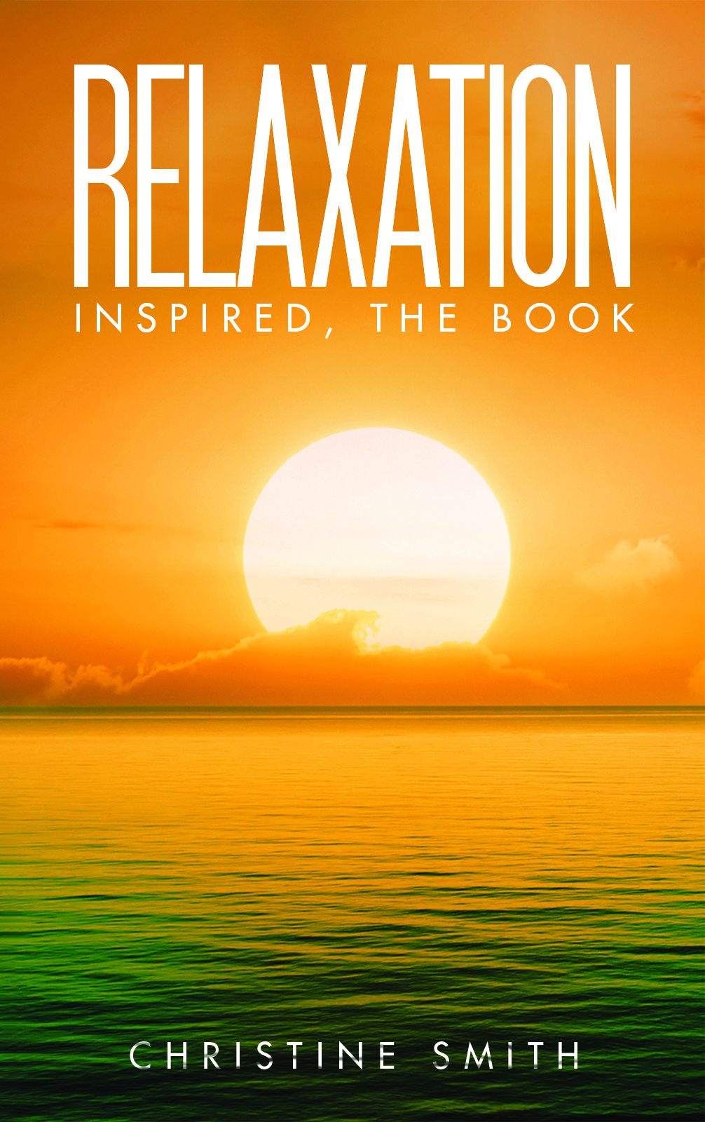 This image is the cover for the book Relaxation Inspired, the Book