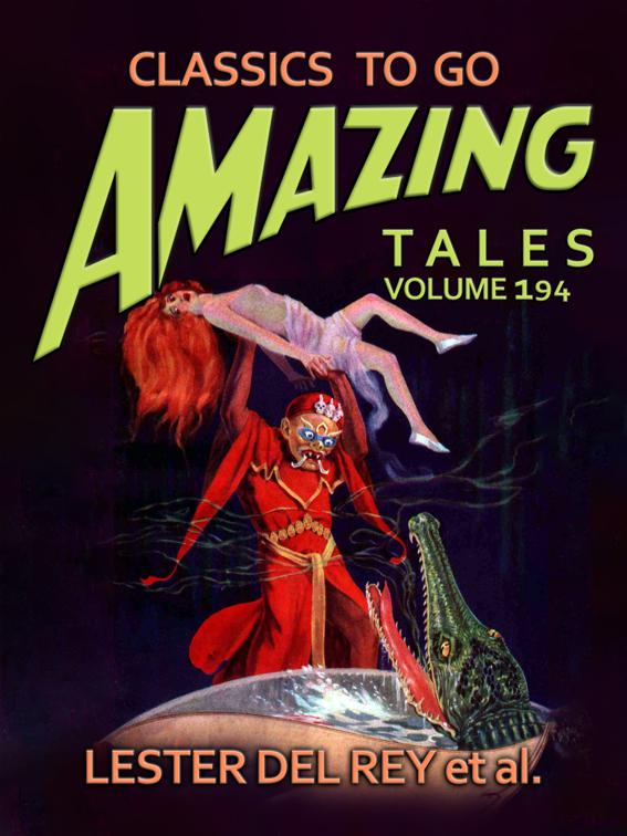 Amazing Tales Volume 194, Classics To Go