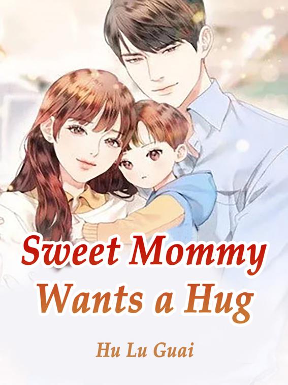 Sweet Mommy Wants a Hug, Volume 4