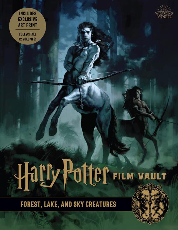 Harry Potter Film Vault: Forest, Lake, and Sky Creatures, Wizarding World