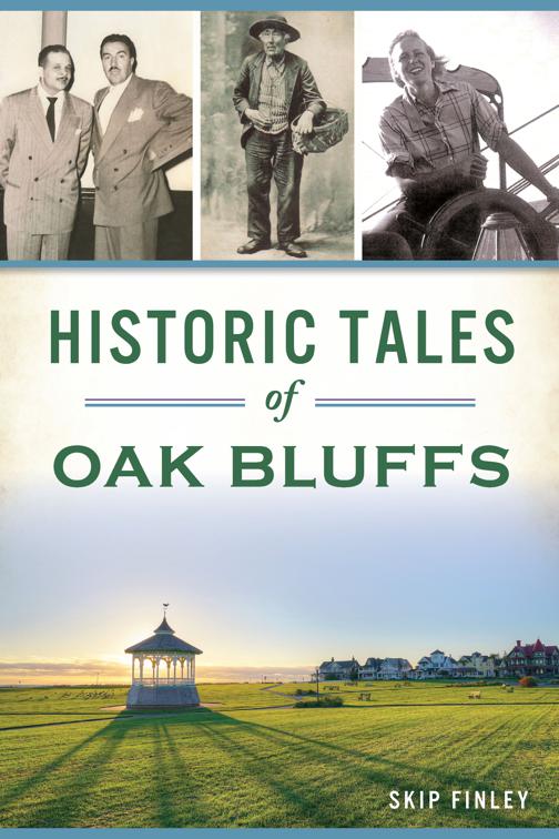 Historic Tales of Oak Bluffs, American Chronicles