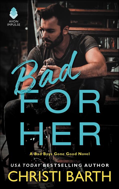 Bad for Her, Bad Boys Gone Good