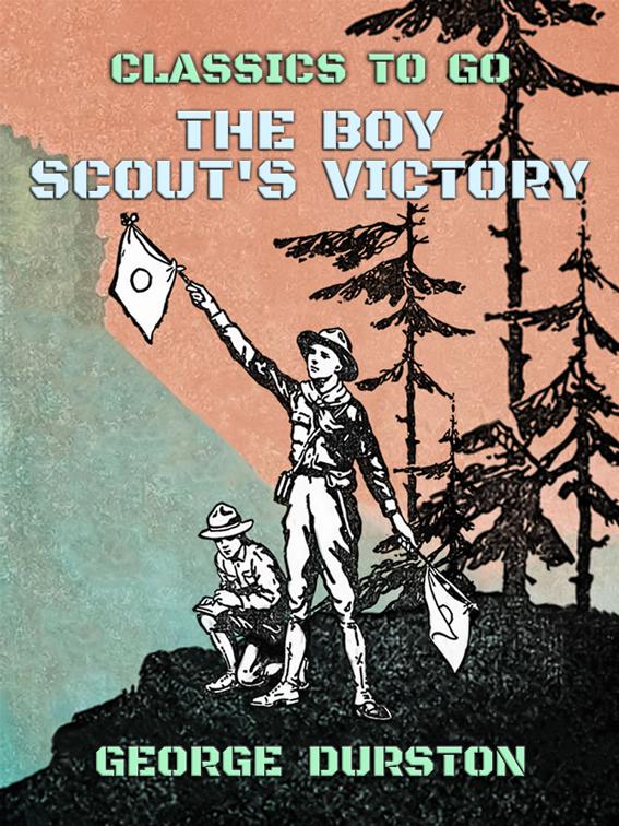 The Boy Scout&#x27;s Victory, Classics To Go