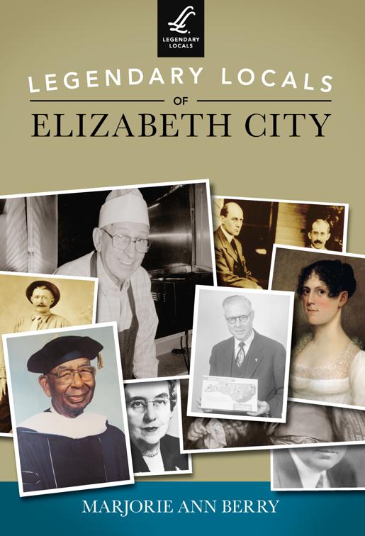 Legendary Locals of Elizabeth City, Legendary Locals