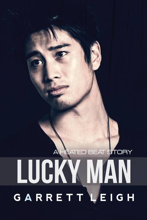 This image is the cover for the book Lucky Man, Heated Beat