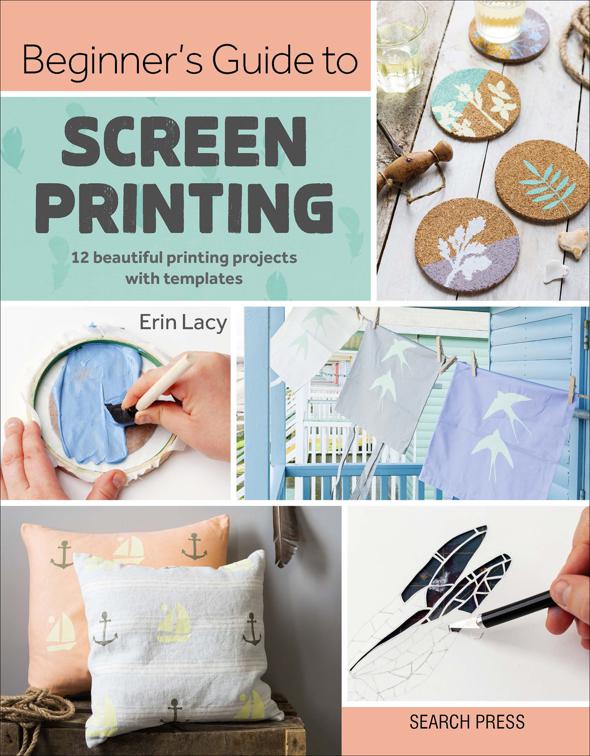 Beginner&#x27;s Guide to Screen Printing