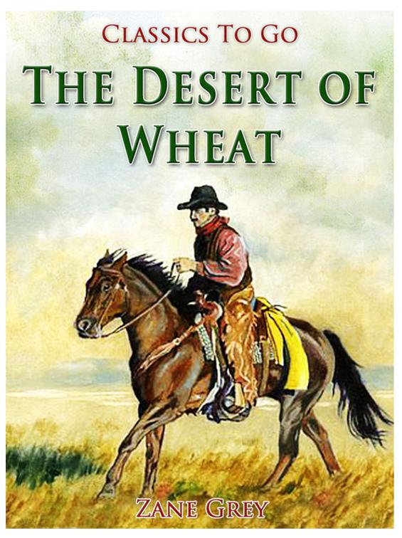 The Desert of Wheat, Classics To Go