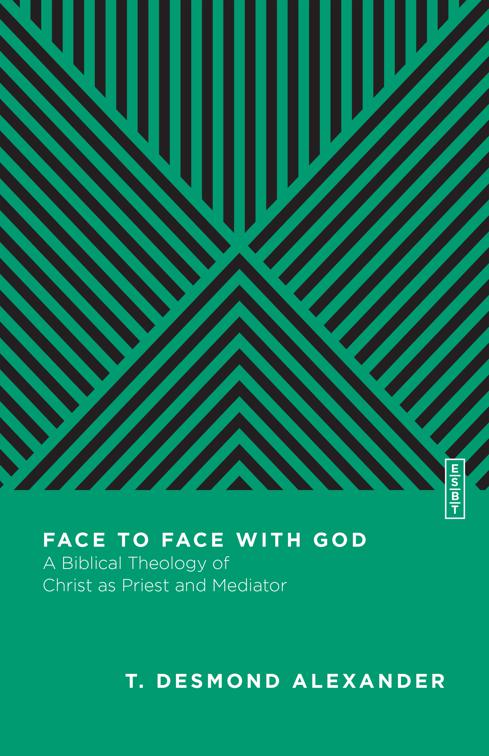 Face to Face with God, Essential Studies in Biblical Theology