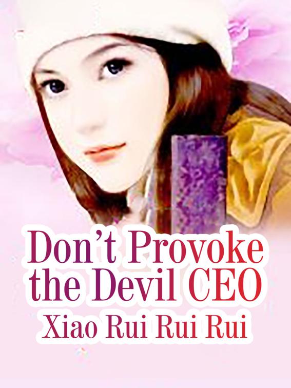 Don’t Provoke the Devil CEO, Book 1