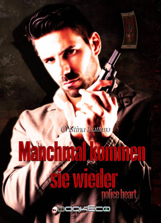 Manchmal kommen sie wieder - Police Heart II