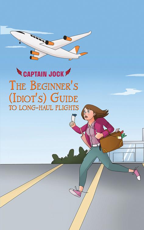 The Beginner&#x27;s (Idiot&#x27;s) Guide to Long-Haul Flights