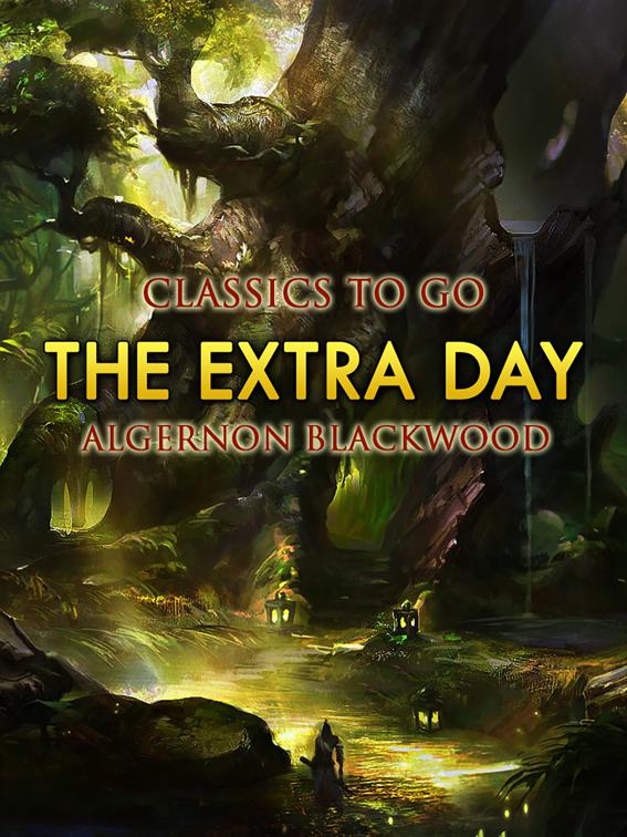 The Extra Day, Classics To Go