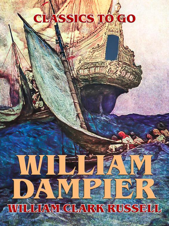William Dampier, Classics To Go
