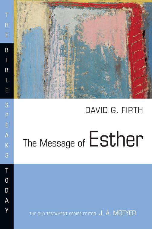 The Message of Esther, The Bible Speaks Today Series