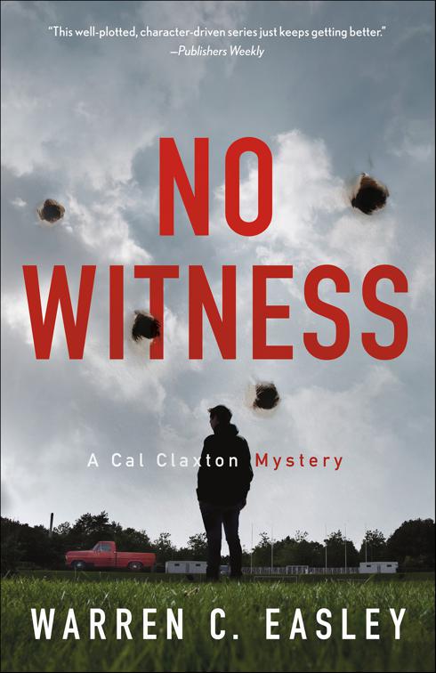 No Witness, Cal Claxton Mysteries