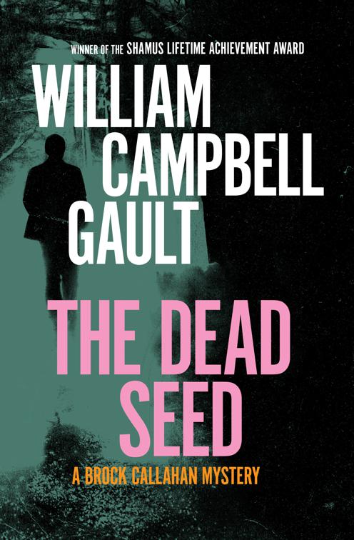 Dead Seed, The Brock Callahan Mysteries