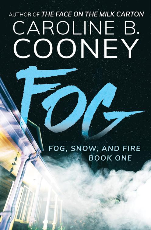 Fog, Fog, Snow, and Fire