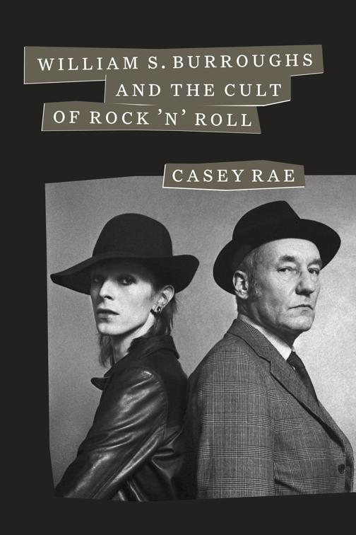 William S. Burroughs and the Cult of Rock &#x27;n&#x27; Roll