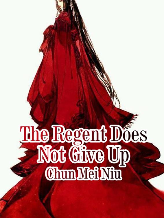 The Regent Does Not Give Up, Volume 2