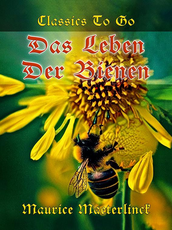 Das Leben der Bienen, Classics To Go