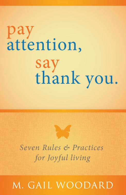 Pay Attention, Say Thank You