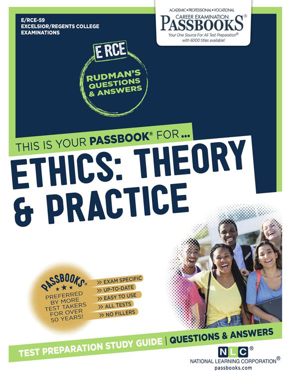 ETHICS: THEORY &amp; PRACTICE, Excelsior/Regents College Examination Series