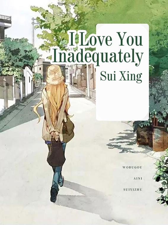 I Love You Inadequately, Volume 1