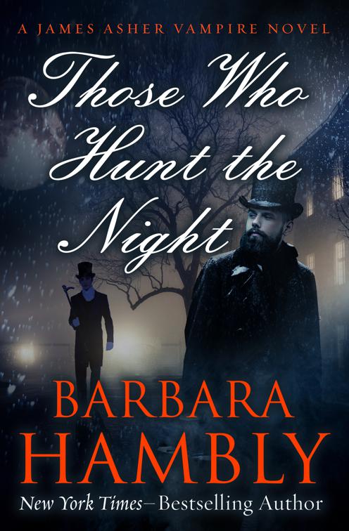 Those Who Hunt the Night, The James Asher Vampire Novels