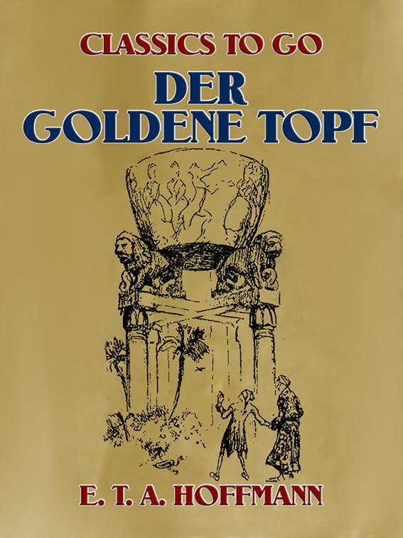 Der goldne Topf, Classics To Go
