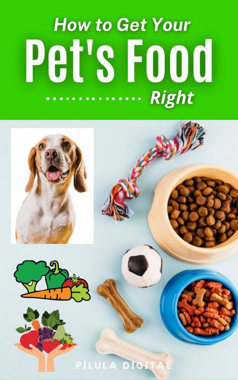 How to Get Your Pet&#x27;s Food Right