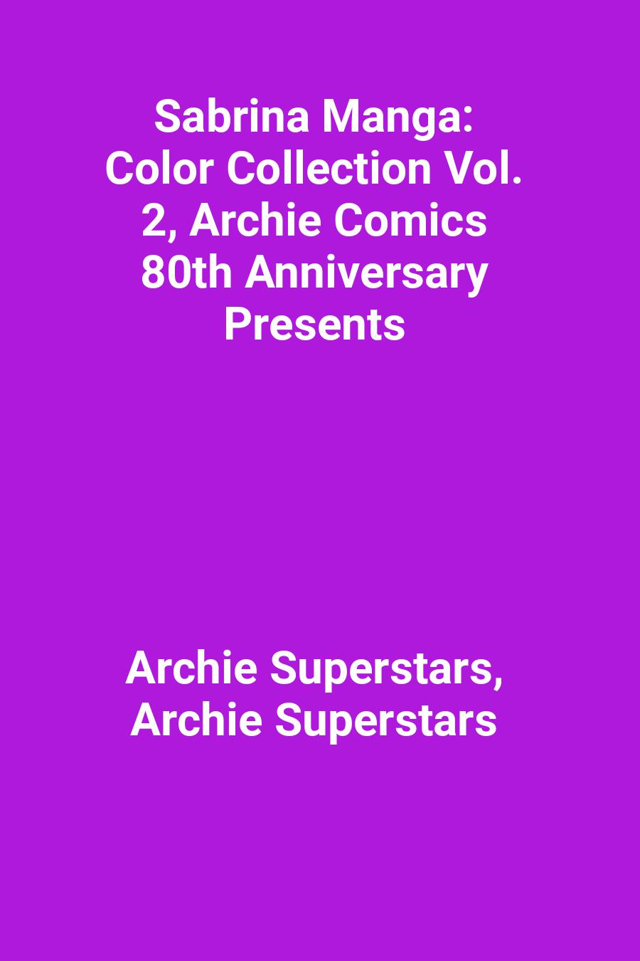 Sabrina Manga: Color Collection Vol. 2, Archie Comics 80th Anniversary Presents