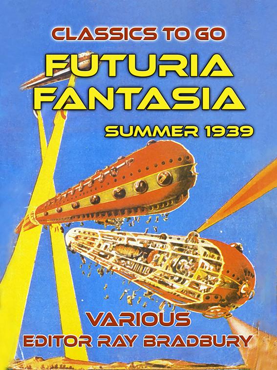 Futuria Fantasia, Summer 1939, Classics To Go
