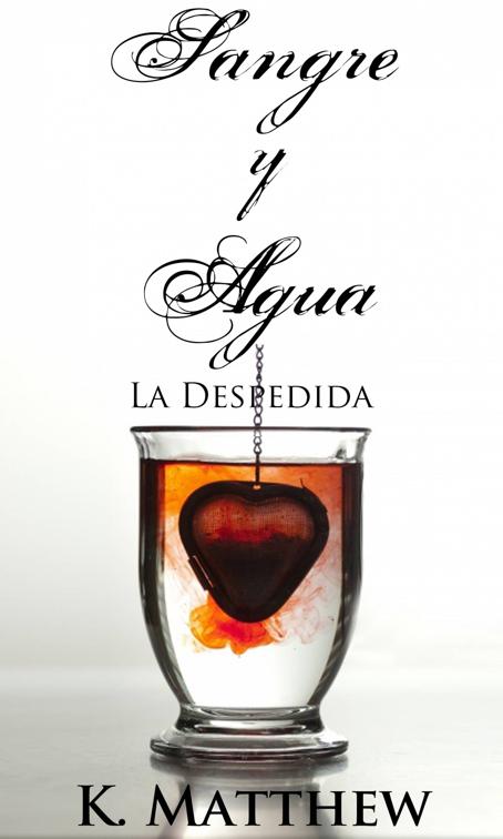 Sangre y Agua: La Despedida