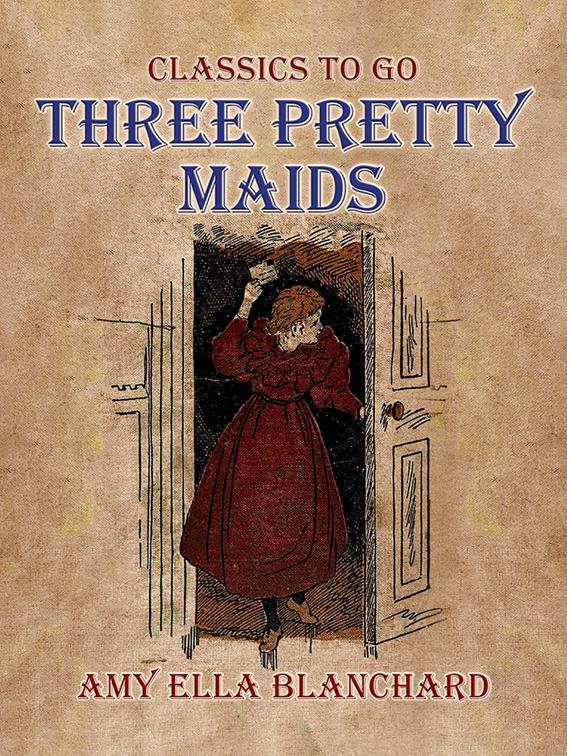 Three Pretty Maids, Classics To Go