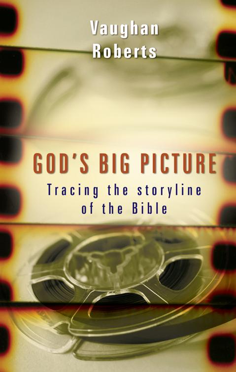 God&#x27;s Big Picture