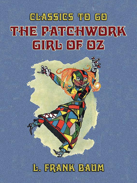 The Patchwork Girl of Oz, Classics To Go