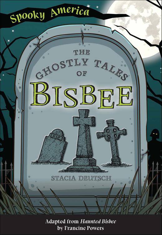 The Ghostly Tales of Bisbee, Spooky America