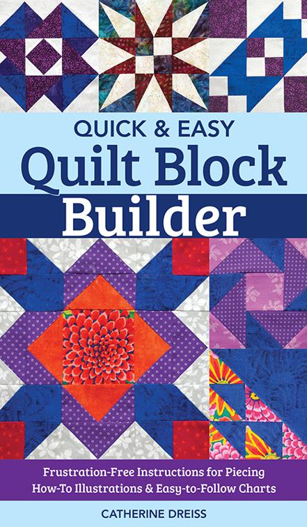 Quick &amp; Easy Quilt Block Builder