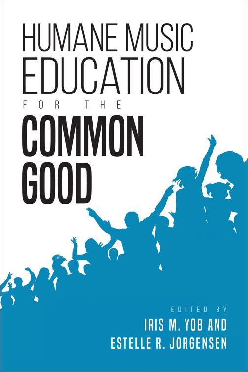 Humane Music Education for the Common Good, Counterpoints: Music and Education