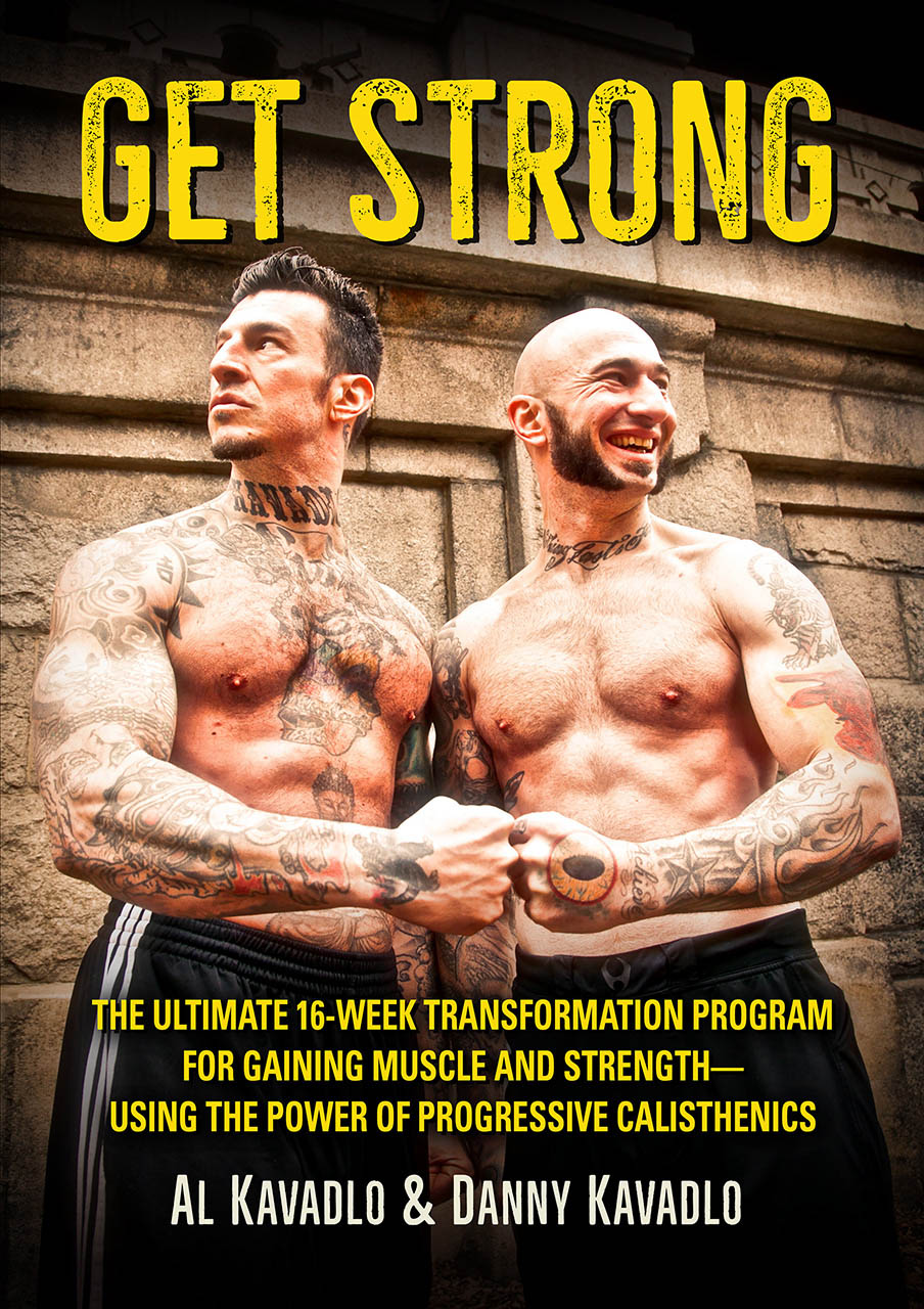 This image is the cover for the book Get Strong The Ultimate 16-Week Transformation Program for Gaining Muscle and Strength — Using the Power of Progressive Calisthenics