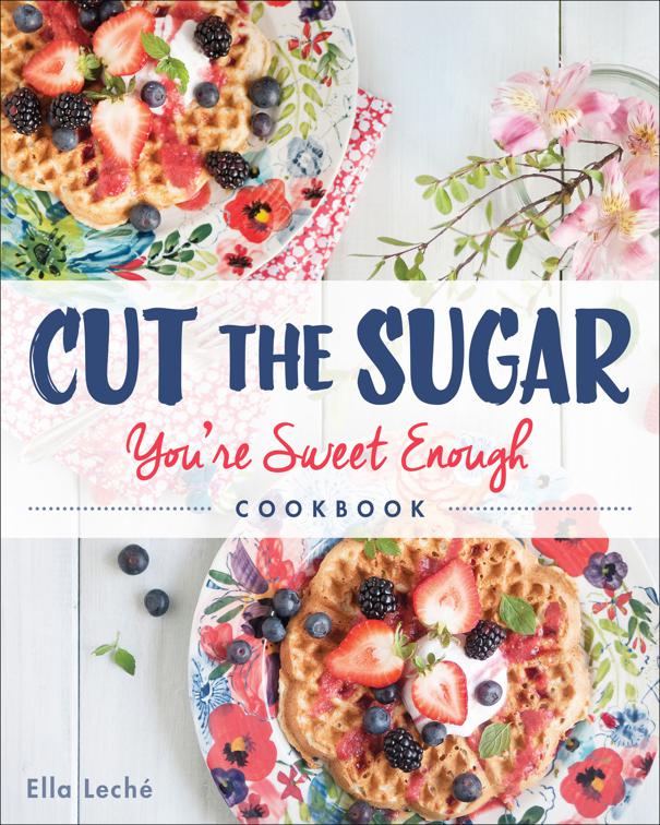 Cut the Sugar, You&#x27;re Sweet Enough