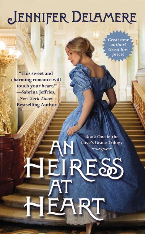 Heiress at Heart, Love&#x27;s Grace