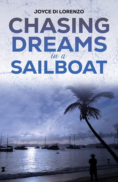 Chasing Dreams in a Sailboat