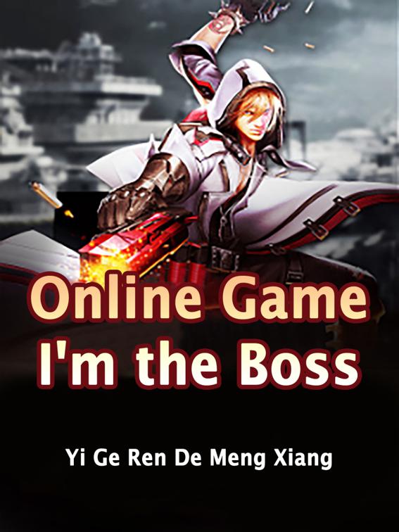 This image is the cover for the book Online Game: I'm the Boss, Volume 4