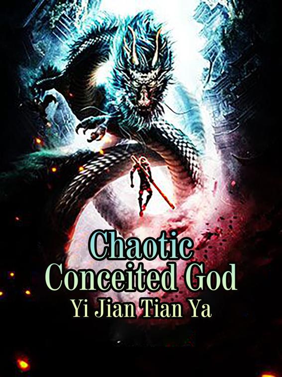 This image is the cover for the book Chaotic Conceited God, Volume 6
