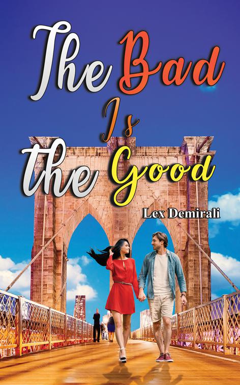 The Bad Is the Good